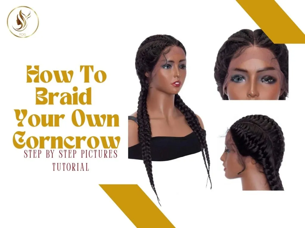 How To Braid Your Own Cornrow Step By Step Pictures Tutorial 1 Braid cornrow confidently on your own