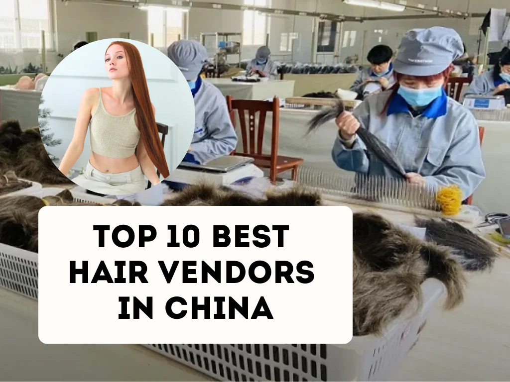 Top 10 Best Hair Vendors In China For Hair Business 2025 1 Top 10 best hair vendors in China for your business