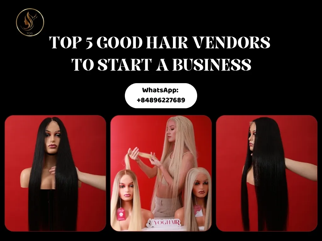 Top 5 good hair vendors to start a business