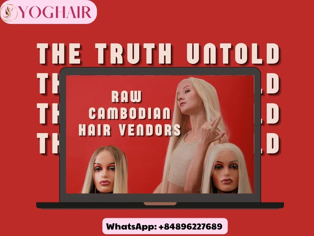 Raw Cambodian Hair Vendors: The Truth Untold 1 Raw Cambodian Hair Vendors: The Truth Untold