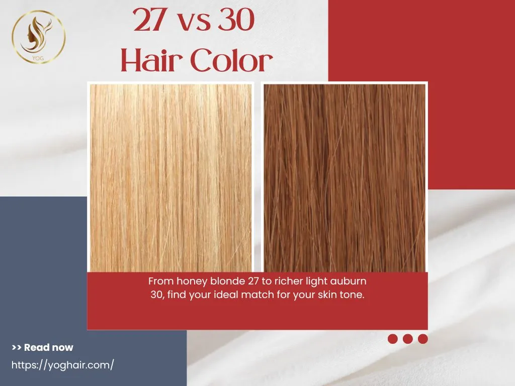27 vs 30 Hair Color: Key Differences & Which Suits You Best? 1 27 vs 30 Hair Color