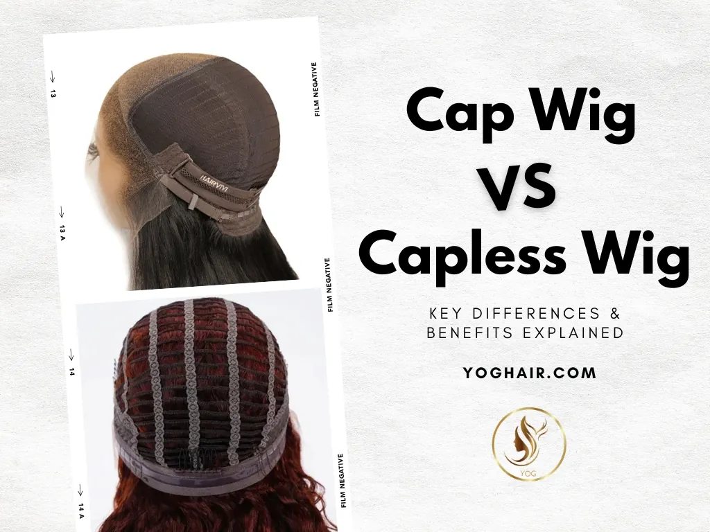 Cap wig vs capless wig is a common comparison